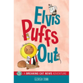 Elvis Puffs Out: A Breaking Cat News Adventure Volume 3 - Paperback