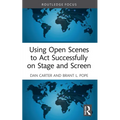 Using Open Scenes to Act Successfully on Stage and Screen - Paperback
