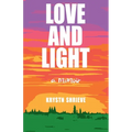 Love and Light: How My Cancer Banished Darkness for All Time - Paperback