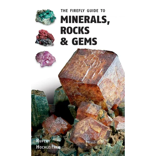 The Firefly Guide to Minerals, Rocks and Gems - Paperback