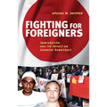 Fighting for Foreigners: Immigration and Its Impact on Japanese Democracy - Paperback