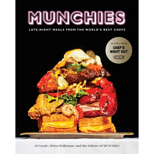 Munchies: Late-Night Meals from the World's Best Chefs [A Cookbook] - Hardcover