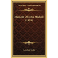 Memoir Of John Michell (1918) - Hardcover