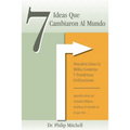 7 Ideas Que Cambiaron Al Mundo - Paperback
