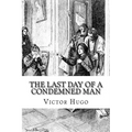 The Last Day of a Condemned Man - Paperback