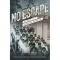 No Escape: Witness to a Canadian Genocide - Paperback