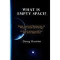 What is Empty Space? - Paperback