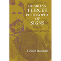 Charles S. Peirce S Philosophy of Signs: Essays in Comparative Semiotics - Hardcover