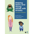 Helping Teens and Young Adults with Anxiety: A Ten Session Programme - Paperback