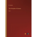 The Principles of Science: Vol. I - Paperback