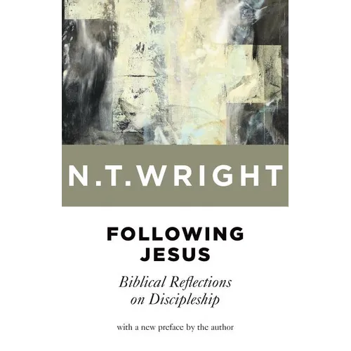 Following Jesus: Biblical Reflections on Discipleship - Paperback