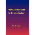 From Astronautics to Cosmonautics - Paperback