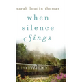 When Silence Sings - Hardcover