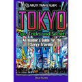 Tokyo: An Insider's Guide for the Savvy Traveler - Paperback