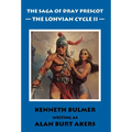 The Lohvian Cycle II [The Saga of Dray Prescot Omnibus #12] - Hardcover