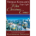 Thomas Kinkade's Cape Light: When Christmas Comes - Hardcover