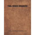 Final Wishes Organizer: End of Life Planning Organizer for the Christian Family (Estate Planning, Final Wishes, Christian Legacy, Farewells, 8.5 x 11) - Paperback