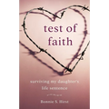 Test of Faith: Surviving My Daughter's Life Sentence - Paperback