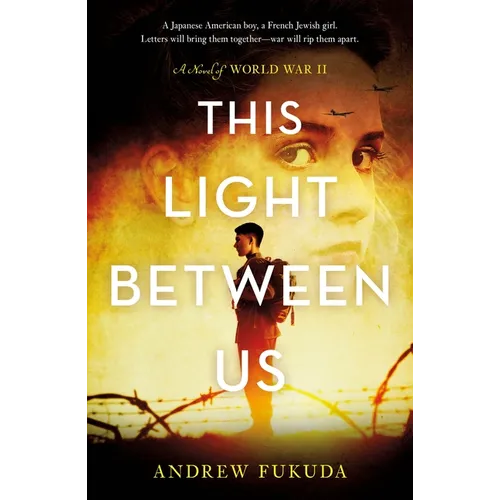 This Light Between Us: A Novel of World War II - Paperback