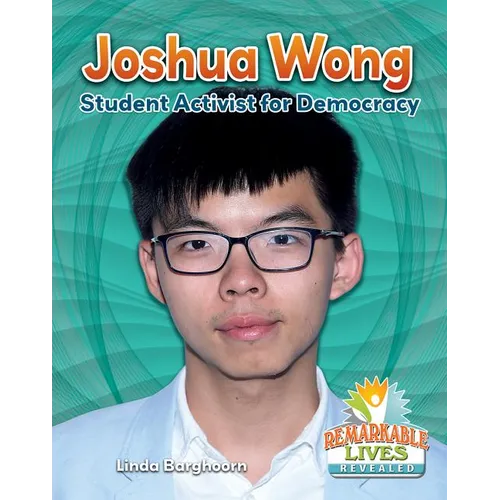 Joshua Wong: Student Activist for Democracy - Paperback