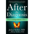 After the Diagnosis: Transcending Chronic Illness - Paperback