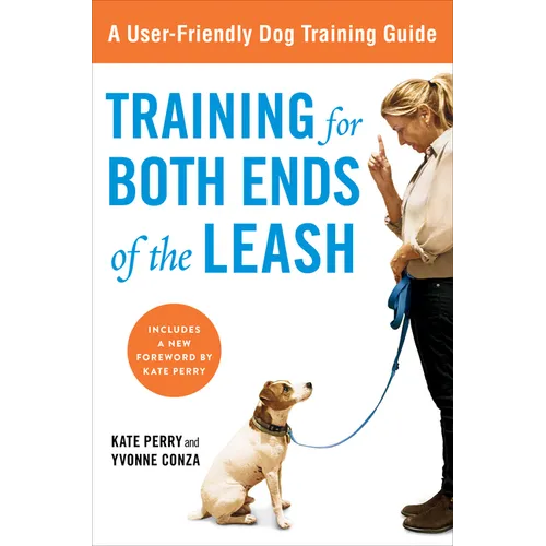 Training for Both Ends of the Leash: A Guide to Cooperation Training for You and Your Dog - Paperback