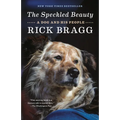 The Speckled Beauty: A Dog and His People - Paperback