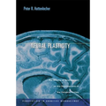 Neural Plasticity: The Effects of Environment on the Development of the Cerebral Cortex - Hardcover