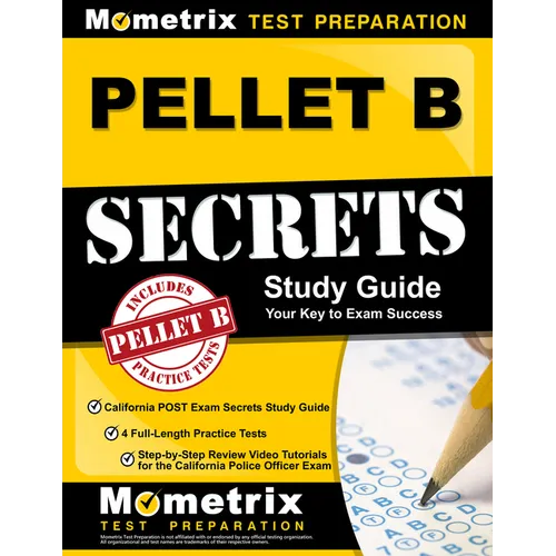 PELLET B Study Guide - California POST Exam Secrets Study Guide, 4 Full-Length Practice Tests, Step-by-Step Review Video Tutorials for the California - Paperback