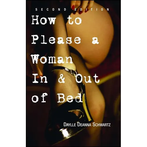 How to Please a Woman in & Out of Bed - Paperback