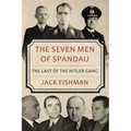 The Seven Men of Spandau: The Last of the Hitler Gang - Paperback
