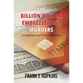 The Billion Dollar Embezzlement Murders - Paperback