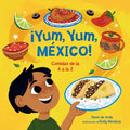 ¡Yum, Yum, México! Comidas de la A A La Z / Yum, Yum, Mexico! - Hardcover