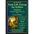 The Annotated Early Life Among the Indians: Reminiscences from the Life of Benj. G. Armstrong 1892 - Paperback