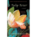 Tulip Fever: Tulip Fever: A Novel - Paperback