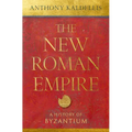 The New Roman Empire: A History of Byzantium - Hardcover