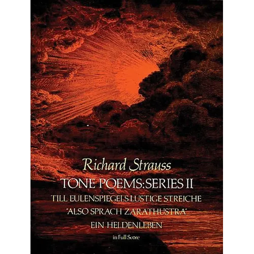 Tone Poems in Full Score, Series II: Till Eulenspiegels Lustige Streiche, Also Sprach Zarathustra and Ein Heldenleben - Paperback
