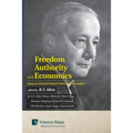 Freedom, Authority and Economics: Essays on Michael Polanyi's Politics and Economics - Paperback