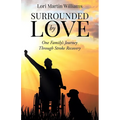 Surrounded by Love: One Family's Journey Through Stroke Recovery - Paperback