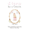 Eliza has a Cousin - Hardcover