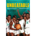 Unbeatable: How Crispus Attucks Basketball Broke Racial Barriers and Jolted the World - Paperback