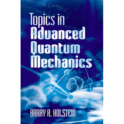 Topics in Advanced Quantum Mechanics - Paperback