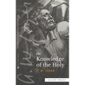 The Knowledge of the Holy (Sea Harp Timeless series) - Paperback