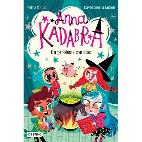 Anna Kadabra 2. Un Problema Con Alas / Anna Kadabra 2. a Problem with Wings - Paperback