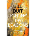 Lighting the Beacons: Kindling the Flame of Faith in Our Hearts - Paperback