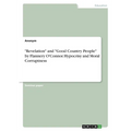 "Revelation" and "Good Country People" by Flannery O'Connor. Hypocrisy and Moral Corruptness - Paperback