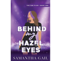 Behind My Hazel Eyes - Paperback
