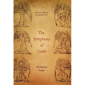 The Symphony of Truth: Theological Essays - Hardcover