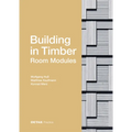 Building in Timber - Room Modules - Hardcover