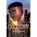 Mama Why - Paperback